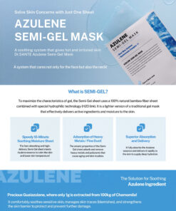 Dr.Sante Azulene Semi-Gel Mask (33g*10pcs) | Face & Neck Mask Login to see professional pricing Refresh and calm sensitive skin with the Dr. Sante Azulene Semi-Gel Mask, a premium face and neck mask infused with 33g of hydrating essence. Made with a biodegradable bamboo fiber semi-gel sheet, it delivers intensive moisture while adhering comfortably to both the face and neck for maximum absorption. Key Benefits Soothes Sensitive Skin with Guaiazulene Formulated with Guaiazulene, a soothing ingredient known for helping calm irritated and sensitive skin. Leaves skin feeling comfortable, refreshed, and balanced. Biodegradable Bamboo Fiber Semi-Gel Sheet Made from natural bamboo fiber bonded with a hydrogel (H₂O) structure. Soft, breathable, and biodegradable for a comfortable fit and enhanced moisture delivery. Adheres seamlessly to both the face and neck. 33g of Intensive Hydrating Essence Each mask contains 33g of nourishing essence, equivalent to the amount found in more than six 5ml ampoules. Delivers long-lasting hydration while helping improve skin softness and radiance. Texture A lightweight, sky-blue hydrating essence infused with 33g of moisture-rich formula. The semi-gel sheet hugs the contours of the face and neck, allowing the soothing essence to absorb evenly while providing intensive hydration and calming care. Recommended For Sensitive skin Dry or dehydrated skin Skin needing soothing after environmental stress Anyone looking for intensive face and neck hydration How to Use After cleansing, prepare your skin with Dr. Sante Azulene Soother Toner. Remove the Dr. Sante Azulene Semi-Gel Mask from the pouch and apply it evenly to the face and neck. Apply any remaining essence from the pouch over the mask for an extra boost of hydration. Leave on for 7–10 minutes. Remove the mask and gently pat the remaining essence into the skin until fully absorbed. Size: 33g × 1 Sheet Dr.Sante Azulene Semi-Gel Mask (33g*10pcs) | Face & Neck Mask Ingredients: Chamomilla Recutita (Matricaria) Flower Water (87%), Glycereth-26, 1,2-Hexanediol, Glycerin, Centaurea Cyanus Flower Extract, Guaiazulene, Sodium Hyaluronate, Hyaluronic Acid, Sodium Hyaluronate Crosspolymer, Hydrolyzed Glycosaminoglycans, Hydrolyzed Sodium Hyaluronate, Hydrolyzed Hyaluronic Acid, Sodium Acetylated Hyaluronate, Dimethylsilanol Hyaluronate, Hydroxypropyltrimonium Hyaluronate, Chamomilla Recutita (Matricaria) Flower Extract, Centella Asiatica Extract, Viola Tricolor Extract, Clitoria Ternatea Flower Extract, Aloe Barbadensis Leaf Extract, Gardenia Florida Fruit Extract, Arnica Montana Flower Extract, Hedera Helix (Ivy) Extract, Camellia Sinensis Leaf Extract, Ceramide NP, Beta-Glucan, Panthenol, Pentylene Glycol, Hydrogenated Lecithin, Caprylic/Capric Triglyceride, Dextrin, Polyglutamic Acid, Deoxyphytantriyl Palmitamide MEA, Water, Cholesterol, Hydroxyethyl Acrylate/Sodium Acryloyldimethyl Taurate Copolymer, Simmondsia Chinensis (Jojoba) Seed Oil, Citrus Aurantium Dulcis (Orange) Peel Oil.